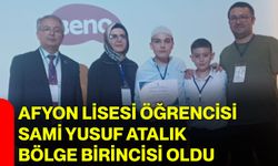 Afyon Lisesi Öğrencisi Sami Yusuf Atalık bölge birincisi oldu