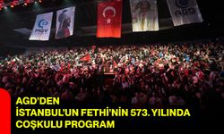 AGD’den İstanbul’un Fethi’nin 573. Yılında Coşkulu Program