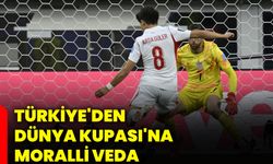 Türkiye'den Dünya Kupası'na moralli veda
