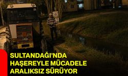 Sultandağı’nda haşereyle mücadele aralıksız sürüyor