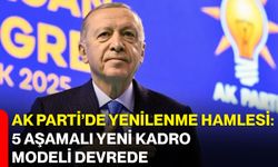 AK Parti’de yenilenme hamlesi: 5 aşamalı yeni kadro modeli devrede