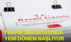 Resmi Gazete’de yayımlandı! Trafik sigortasında yeni dönem başlıyor