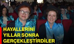 Hayallerini yıllar sonra gerçekleştirdiler