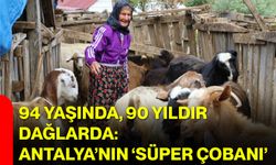 94 yaşında, 90 yıldır dağlarda: Antalya’nın ‘Süper çobanı’