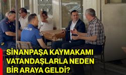 Sinanpaşa Kaymakamı vatandaşlarla neden bir araya geldi?