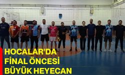 Hocalar’da final öncesi büyük heyecan