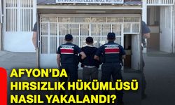 Afyonkarahisar’da hırsızlık hükümlüsü nasıl yakalandı?
