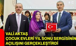 Vali Aktaş, Çocuk evleri yıl sonu sergisinin açılışını gerçekleştirdi