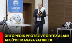 Ortopedik Protez ve Ortez Alanı AFSÜ’de masaya yatırıldı