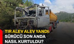 Tır alev alev yandı: Sürücü son anda nasıl kurtuldu?