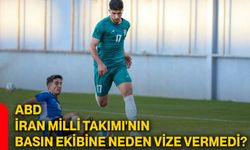 ABD, İran Milli Takımı'nın basın ekibine neden vize vermedi?