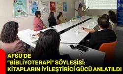 AFSÜ’de “Bibliyoterapi” söyleşisi: Kitapların iyileştirici gücü anlatıldı