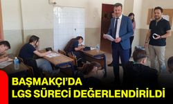 Başmakçı’da LGS süreci değerlendirildi