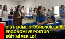 Diş Hekimliği öğrencilerine ergonomi ve postür eğitimi verildi