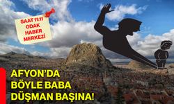 Afyon’da böyle baba düşman başına!