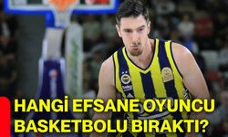 Hangi efsane oyuncu basketbolu bıraktı?