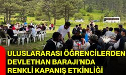 Uluslararası öğrencilerden Devlethan Barajı’nda renkli kapanış etkinliği