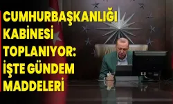 Cumhurbaşkanlığı Kabinesi bugün toplanıyor: işte gündem maddeleri