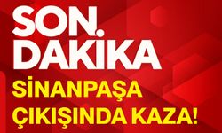 Sinanpaşa çıkışında kaza!