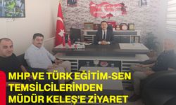 MHP ve Türk Eğitim-Sen temsilcilerinden Müdür Keleş’e ziyaret