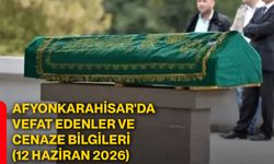 Afyonkarahisar'da vefat edenler ve cenaze bilgileri (12 Haziran 2026)