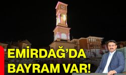 Emirdağ’da bayram var!