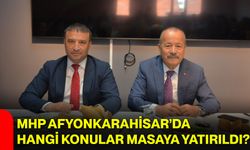 MHP Afyonkarahisar’da Hangi Konular Masaya Yatırıldı?