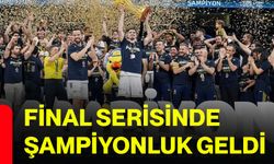 Final serisinde şampiyonluk geldi