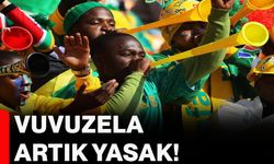 Vuvuzela artık yasak!