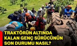 Traktörün altında kalan genç sürücünün son durumu nasıl?