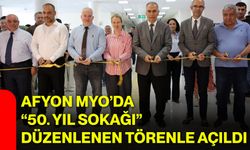 Afyon MYO’da “50. Yıl Sokağı” düzenlenen törenle açıldı