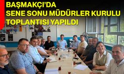 Başmakçı’da sene sonu müdürler kurulu toplantısı yapıldı