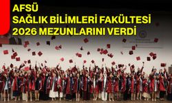 AFSÜ Sağlık Bilimleri Fakültesi 2026 mezunlarını verdi