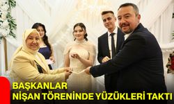 Başkanlar nişan töreninde yüzükleri taktı