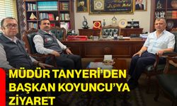 Müdür Tanyeri’den Başkan Koyuncu’ya ziyaret