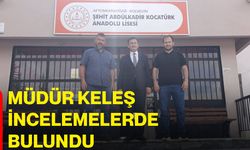 Müdür Keleş incelemelerde bulundu