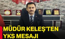 Müdür Keleş'ten YKS mesajı