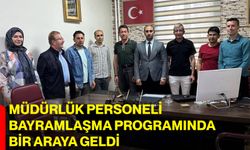 Müdürlük Personeli Bayramlaşma Programında Bir Araya Geldi