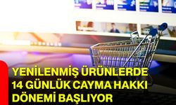 Yenilenmiş ürünlerde 14 günlük cayma hakkı dönemi başlıyor