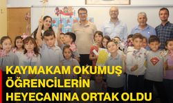 Kaymakam Okumuş öğrencilerin heyecanına ortak oldu