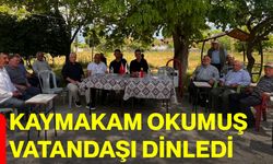 Kaymakam Okumuş vatandaşı dinledi