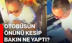 Otobüsün önünü kesip bakın ne yaptı?