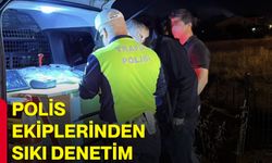 Polis ekiplerinden sıkı denetim