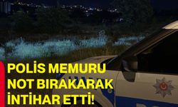 Polis memuru not bırakarak intihar etti!