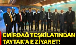 Emirdağ teşkilatından Taytak’a Gazi Meclis’te ziyaret