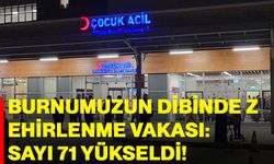 Burnumuzun dibinde zehirlenme vakası: sayı 71 yükseldi