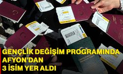 Gençlik Değişim Programında Afyon’dan 3 isim yer aldı