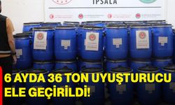 6 ayda 36 ton uyuşturucu ele geçirildi