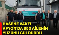 Hasene Vakfı Afyon’da 850 ailenin yüzünü güldürdü