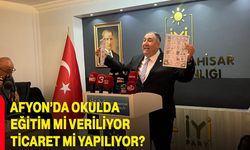 Afyon’da okulda eğitim mi veriliyor, ticaret mi yapılıyor?